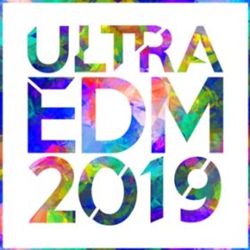 Ao - ULTRA EDM 2019 -␷オ_X~[WbNBEST40I- / Various Artists