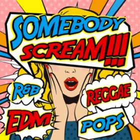 Ao - Somebody Scream!!! -NAKŋEDMxXg- / Various Artists