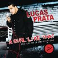 Lucas Prata̋/VO - A Girl Like That (Giuseppe D.'s Dance Mix Edit)