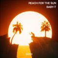 BABY-T̋/VO - Reach for The Sun