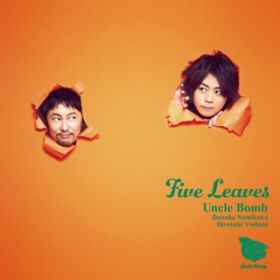 Five Leaves / Uncle Bomb