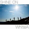 Ao - SHINE ON / WhiteA