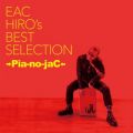 Ao - EAC HIRO's BEST SELECTION / Pia-no-jaC