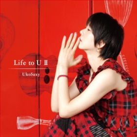 Ao - Life to U II / UkoSaxy