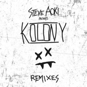 Kolony Anthem (Mike Cervello Remix) feat. ILOVEMAKONNEN/Bok Nero / Steve Aoki