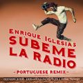 Enrique Iglesias̋/VO - SUBEME LA RADIO PORTUGUESE REMIX feat. Descemer Bueno/Anselmo Ralph/Ze Felipe/Ender Thomas