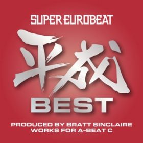 Ao - SUPER EUROBEAT HEISEI() BEST `PRODUCED BY BRATT SINCLAIRE WORKS FOR A-BEAT C` / VDAD