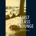 Ao - First Class Lounge `l̋xґJazz Lounge` / Cafe lounge Jazz