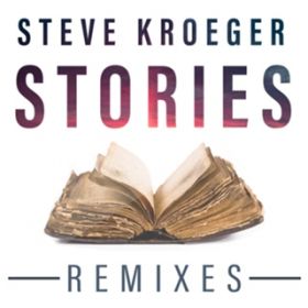 Ao - Stories (Remixes) / Steve Kroeger