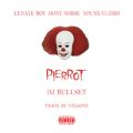 DJ BULLSET̋/VO - PIERROT (feat. Kenayeboi, MonyHorse & Young Yujiro)