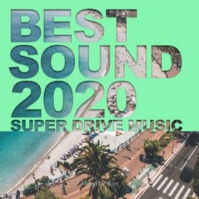 Ao - BEST SOUND 2020 -SUPER DRIVE MUSIC- mixed by sLon / sLon