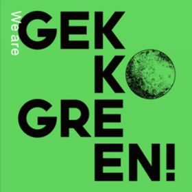 Ao - We are GEKKO GREEN! / O[