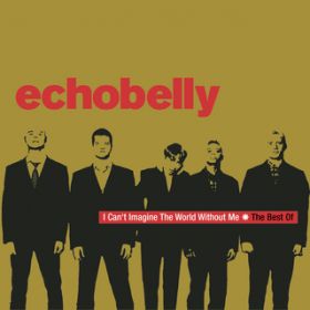 Ao - I Can't Imagine The World Without Me - The Best Of Echobelly / Echobelly