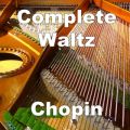 Ao - Chopin Complete Waltz / Pianozone , tfbNEVp