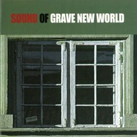 アルバム - SOUND OF GRAVE NEW WORLD / TOAST