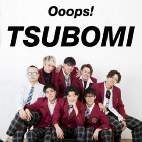 TSUBOMI / Ooops!