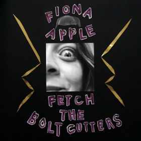 Fetch The Bolt Cutters / FIONA APPLE