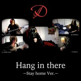 Hang in there(Stay home Ver) / D