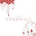 アルバム - OVERKILL / Co shu Nie