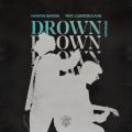 Martin Garrix/Clinton Kane/The Subculture̋/VO - Drown (feat. Clinton Kane) (The Subculture Remix)