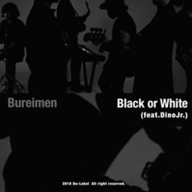 Black or White (featD DinoJrD) / BREIMEN