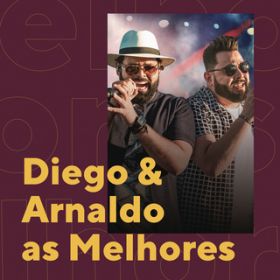 Ao - Diego & Arnaldo As Melhores / Diego & Arnaldo