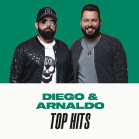 Ao - Diego & Arnaldo Top Hits / Diego & Arnaldo