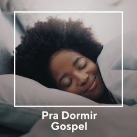 Ao - Pra Dormir Gospel / Various Artists