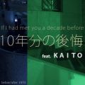 before^after 1970̋/VO - 10Ň(feat.KAITO)