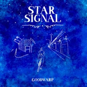 STAR SIGNAL / GOODWARP