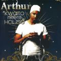 Ao - Kwaito Meets House / Arthur