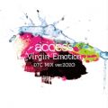 accessの曲/シングル - Virgin Emotion (DTC MIX) [ver.2020]