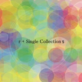 r+Single Collection 5 / およそ3