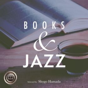 Ao - Books  Jazz `łǏ̂߂BGM` Selected by Shogo Hamada / Various Artists