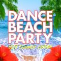 DANCE BEACH PARTY -BEST SUMMER EDITION- mixed by Suu (DJ MIX)^