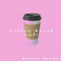 Ao - Coffee Break LoFi Hiphop Instrumentals, vol 2 / Beats by Wav Sav