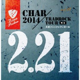 Ao - ZICCA PICKER'14 volD11 live in Saitama / CHAR