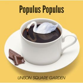 Populus Populus / UNISON SQUARE GARDEN