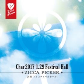 Ao - ZICCA PICKER 2017 volD1 live in Osaka / CHAR