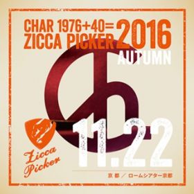 Ao - ZICCA PICKER 2016 volD29 live in Kyoto / CHAR