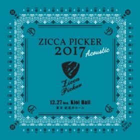 Ao - ZICCA PICKER 2017 "Acoustic" volD8 live in Tokyo / CHAR
