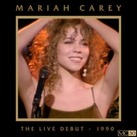 Ao - The Live Debut - 1990 / MARIAH CAREY