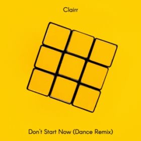 Don't Start Now (Dance Remix) / Clairr