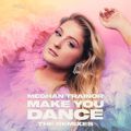 Ao - Make You Dance (The Remixes) / Meghan Trainor