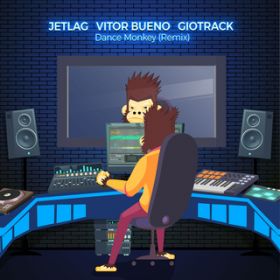 Dance Monkey (Vitor Bueno, Jetlag Music  GIOTRACK Remix) / Jetlag Music/Vitor Bueno