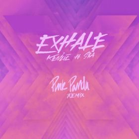 EXHALE (featD Sia) (Pink Panda Remix) / Kenzie/V[A