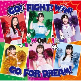 Ao - GO! FIGHT! WIN! GO FOR DREAM! / NOW ON AIR
