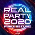 Ao - REAL PARTY 2020 -WORLD BEST MIX- mixed by DJ HAMMER (DJ MIX) / DJ HAMMER
