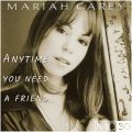MARIAH CAREY̋/VO - Anytime You Need a Friend (7" Mix)