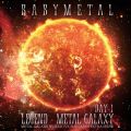 アルバム - LEGEND - METAL GALAXY [DAY-1] (METAL GALAXY WORLD TOUR IN JAPAN EXTRA SHOW) / BABYMETAL